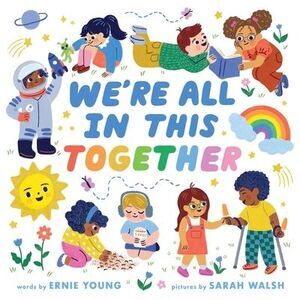 We're All in This Together (a Little Bee Books Board Book for Toddlers) -- Sarah